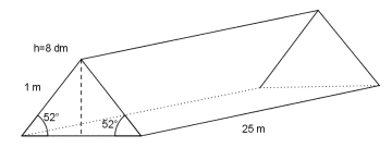 Rett, trekantet prisme med høyde 25 m. Trekanten har to vinkler som er 52 grader, og siden som ligger inntil begge disse vinklene er av ukjent lengde. En av de andre sidene er på 1 m, og høyden er 8 dm.